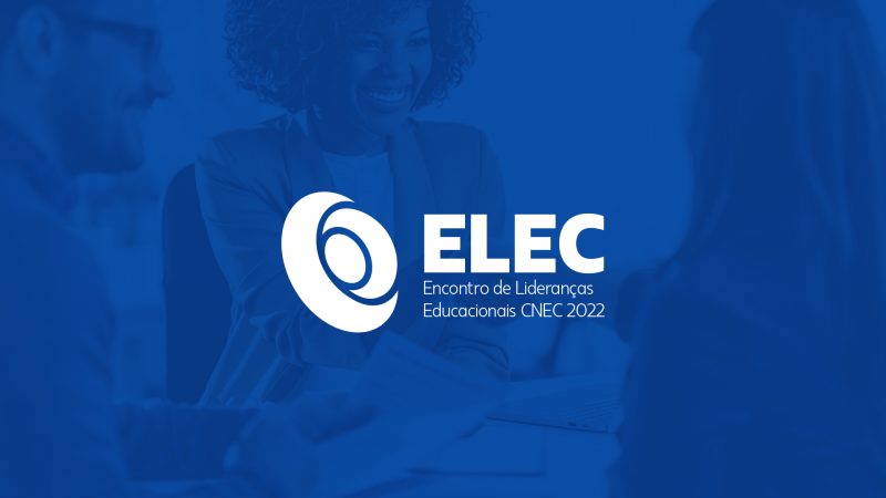 Encontro de Lideranças Educacionais CNEC – ELEC 2022